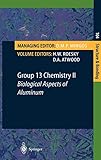  Group 13 Chemistry II: Biological Aspects of Aluminum (Structure and Bonding, 104, Band 104)