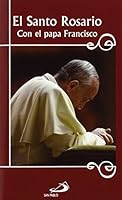 El Santo Rosario con el Papa Francisco 8428544492 Book Cover