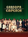 Grandpa Was An Emperor