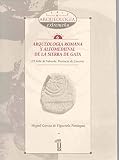Arqueología romana y altomedieval de la Sierra de Gata: El Valle de Valverde, Provincia de Caceres (Serie de Arqueología Extremeña)