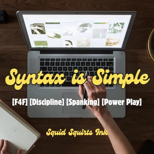 [F4F] Syntax Is Simple [Discipline] [Spanking] [Wedgie] [Fingering] [Power Dynamics] [Narrative]