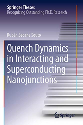 Quench Dynamics in Interacting and Superconducting Nanojunctions (Springer Theses)