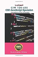 Latest CIW JavaScript Specialist (CIW 1D0-635) Questions and Answers 1657931048 Book Cover