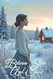 Between Silver and Snow: A Clean Historical Western Romance (Courting Colorado Series)