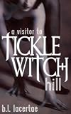 A Visitor To Tickle Witch Hill (Femdom Tickling Erotica) (The Trials of Tickle Witch Hill Book 2)