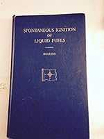 Spontaneous Ignition of Liquid Fuels. 1st Ed. 1st Pr B00LCLR1N0 Book Cover