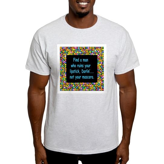 Amazon.com: CafePress Find A Man Who Ruins Your Lipstick T Shirt