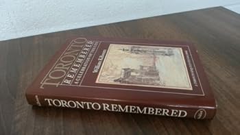 Hardcover Toronto Remembered: A Celebration of the City Book
