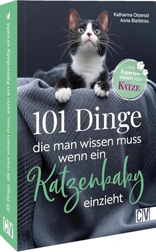 101 Dinge, die man wissen muss, wenn ein Katzenbaby einzieht - Katzenbaby Tipps & Ratgeber Katze: Katzenbaby Ratgeber: Tipps für die richtige Pflege und den perfekten Katzenbedarf! 101 Dinge, die man wissen muss, wenn ein Katzenbaby einzieht - Katzenbaby Tipps & Ratgeber Katze: Katzenbaby Ratgeber: Tipps für die richtige Pflege und den perfekten Katzenbedarf!
