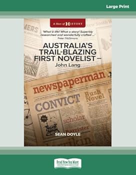 Paperback Australia's Trail-Blazing First Novelist: John Lang Book