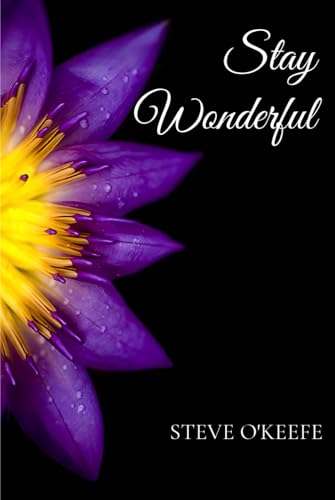 Stay Wonderful (Stay Well, Stay Safe, But Most Importantly Of All....Stay Wonderful)