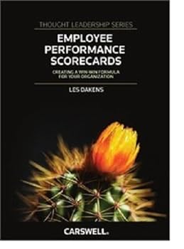 Hardcover Employee Performance Scorecards: Creating a Win-Win Formula for Your Organization (Thought Leadership Series) Book