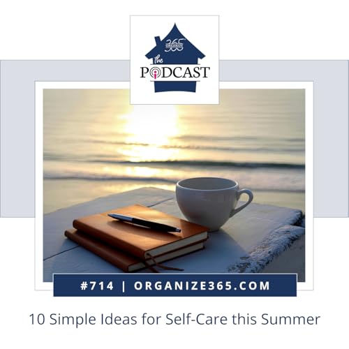 714 - 10 Simple Ideas for Self-Care This Summer