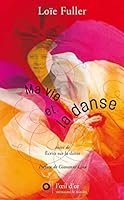 Ma Vie et la danse: Suivi de Ecrits sur la danse 2913661041 Book Cover
