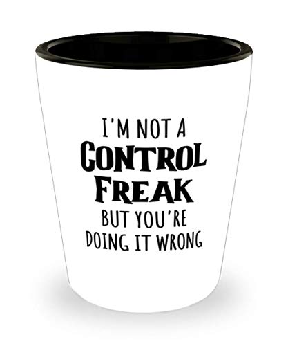 I'm Not A Control Freak Shot Glass, Sarcastic Birthday Shot Glass, Sarcastic Christmas, Funny & Cute Shot Glass