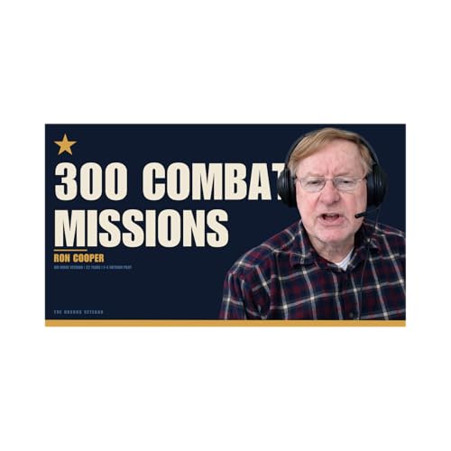 Ep 16: Ron Cooper &mdash; 300 Combat Missions and the F-4 in Vietnam