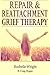 Repair & Reattachment Grief Counseling