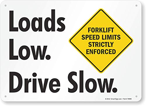 SmartSign "Loads Low. Drive Slow. Forklift Speed Limits Strictly Enforced" Sign | 10" x 14" Plastic