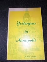 Yesteryear in Annapolis 0870331973 Book Cover