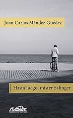 Hasta luego, mister Salinger (Voces/ Literatura nº 89)