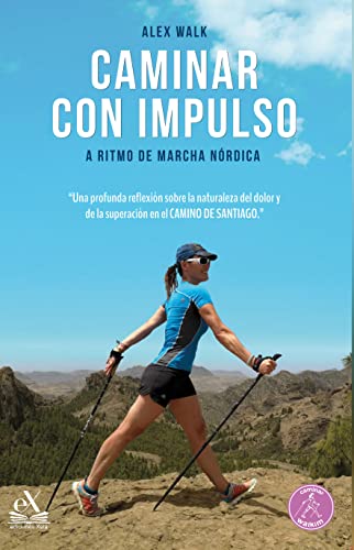 CAMINAR CON IMPULSO - A RITMO DE MARCHA NÓRDICA