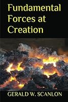 Fundamental Forces at Creation 153036437X Book Cover