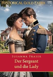 Der Sergeant und die Lady (Historical Gold Extra 189)