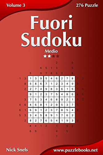 Fuori Sudoku - Medio - Volume 3 - 276 Puzzle (Italian Edition)