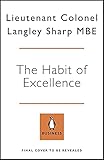  The Habit of Excellence: Why British Army Leadership Works