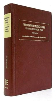 Woodwind Music Guide Volume 1 Ensemble Music in Print 1982 Edition