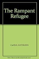 The Rampant Refugee B001J9WB1M Book Cover