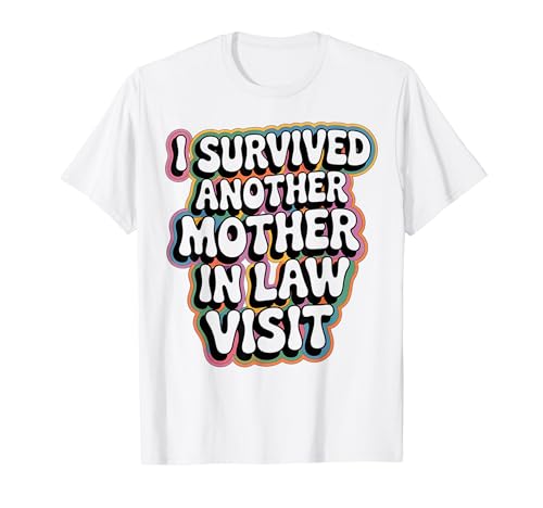 I Survived Another Mother In Law Visit ���[�����X�Ȉ��p T�V���c