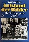 Aufstand der Bilder: Die NS-Propaganda vor 1933