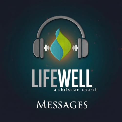 Couverture de LifeWell Christian Church Messages