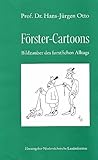  Förster-Cartoons: Bildzauber des forstlichen Alltags: Bildzauber des forstlichen Alltags. Herausgeber: Niedersächsische Landesforsten