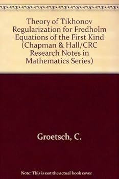 Paperback The theory of Tikhonov regularization for Fredholm equations of the first kind (Research notes in mathematics) Book