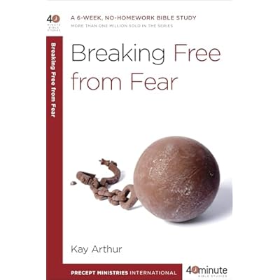 Breaking Free from Fear (40-Minute Bible Studies)