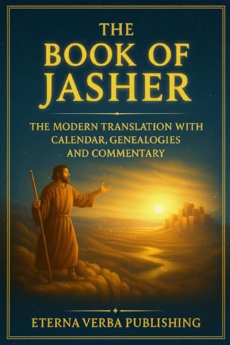 The Book of Jasher: The Modern Translation with Calendar, Genealogies and Commentary