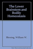 The Lower Brainstem and Bodily Homeostasis 0195075110 Book Cover