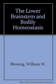 Hardcover The Lower Brainstem and Bodily Homeostasis Book