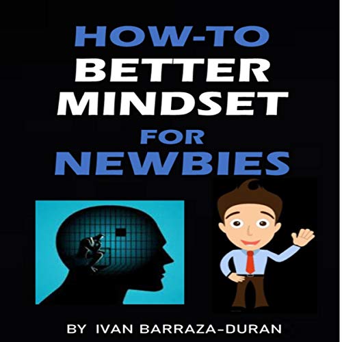 Cover art for How-to Better Mindset for Newbies