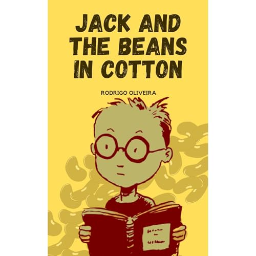 Jack and the Beans in Cotton Audiolibro Por Rodrigo Oliveira arte de portada