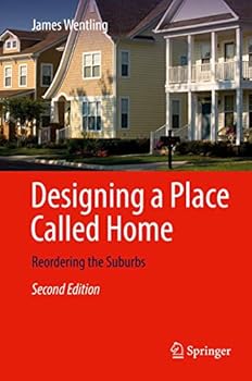 Hardcover Designing a Place Called Home: Reordering the Suburbs Book