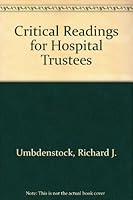 Critical Readings for Hospital Trustees 1556480741 Book Cover