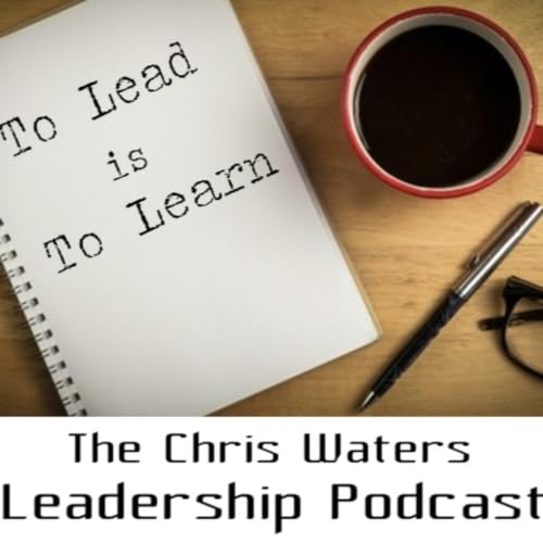 To Lead is To Learn Podcast Por Chris Waters arte de portada