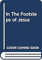 In the Footsteps of Jesus 8571402787 Book Cover