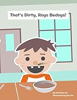 That's Dirty, Roys Bedoys! 1093621346 Book Cover