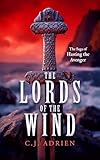 The Lords of the Wind: A Historical Novel of the Viking Age (The Saga of Hasting the Avenger Book 1)