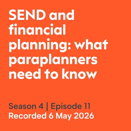 SEND and financial planning: what paraplanners need to know