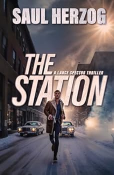 The Station (Lance Spector Thrillers) - Book #9 of the Lance Spector